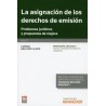 La Asignación de los Derechos de Emisión ( Papel + Ebook ) "Problemas Jurídicos y Propuesta de Mejora"