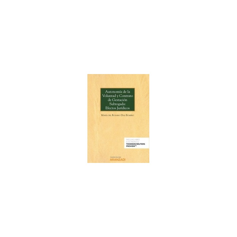 Autonomía de la Voluntad y Contrato de Gestación Subrogada: Efectos Jurídicos ( Papel + Ebook )