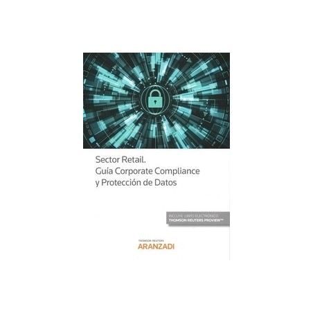 Sector Retail. Guía Corporate Compliance y Protección de Datos ( Papel + Ebook )