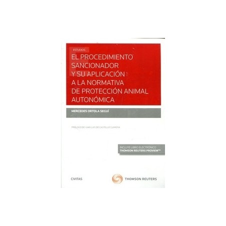 El Procedimiento Sancionador y su Aplicación a la Normativa de Protección Animal Autonómica "( Papel + Ebook )"