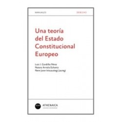 Una Teoría del Estado Constitucional Europeo
