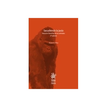 Sacudiendo la Jaula "Hacia los Derechos de los Animales ( Papel + Ebook )"