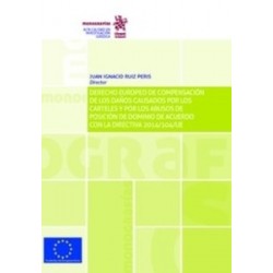 Derecho Europeo de Compensación de los Daños Causados por los Carteles y por los Abusos de Posición de Dominio D "(Papel + Eboo