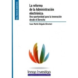 La Reforma de la Administración Electrónica "Una Oportunidad para la Innovación desde el Derecho"
