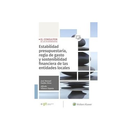 Estabilidad Presupuestaria, Regla de Gasto y Sostenibilidad Financiera de las Entidades Locales "Papel + Biblioteca Digital"
