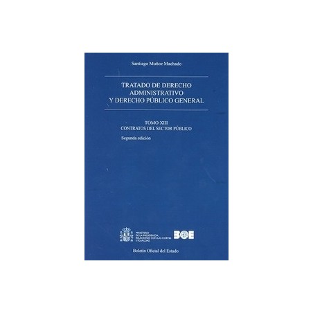 Tratado de Derecho Administrativo y Derecho Público General Tomo 13 "Contratos del Sector Público"