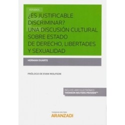 ¿Es Justificable Discriminar? una Discusión Cultural sobre Estado de Derecho, Libertades y Sexualidad (Papel + e