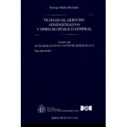 Tratado de Derecho Administrativo y Derecho Público General Tomo 12 "Actos Administrativos y Sanciones Administrativas (También