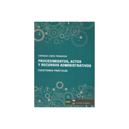Procedimientos, Actos y Recursos Administrativos "Cuestiones Prácticas"