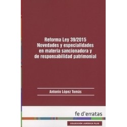 Reforma Ley 39/2015. Novedades y Especialidades en Materia Sancionadora y de Responsabilidad Patrimonial