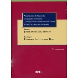 Adquisición de Vivienda y Cláusulas Abusivas "La integración del Derecho español a través del Derecho europeo y comparado"