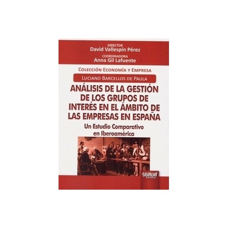 Análisis de la Gestión de los Grupos de Interés en el Ámbito de las Empresas en España "Un Estudio Comparativo en Iberoamérica"