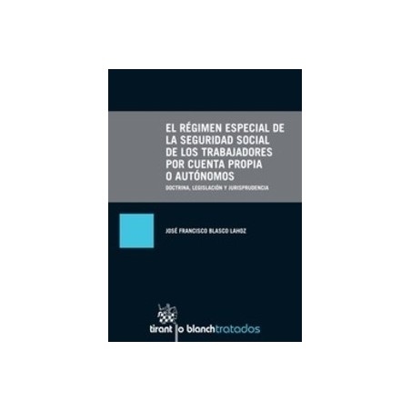 El Régimen Especial de la Seguridad Social de los Trabajadores por Cuenta Propia o Autónomos "(Duo Papel + Ebook )"