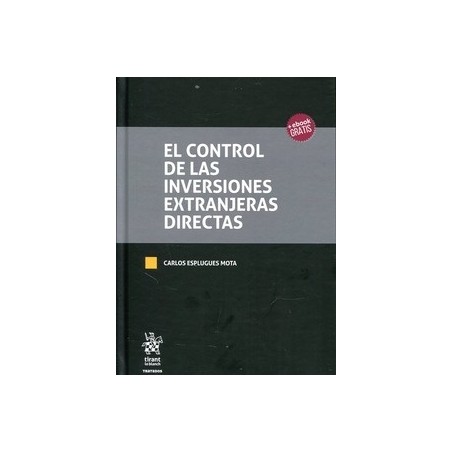 El Control de las Inversiones Extranjeras Directas ( Papel + Ebook )