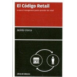 El Código Retail "Lo que el Management Puede Aprender del Retail"