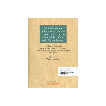 La Armonización de las Normas contra la Elusión Fiscal Relativas a la Fiscalidad Directa en la Unión Europea "( Papel + Ebook )