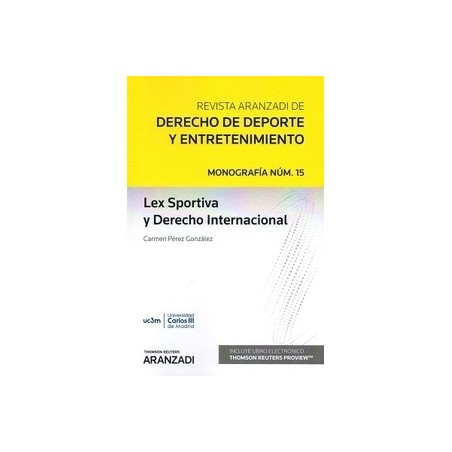 Lex Sportiva y Derecho Internacional. Monografía Asociada a Revista del Deporte  ( Papel + Ebook )