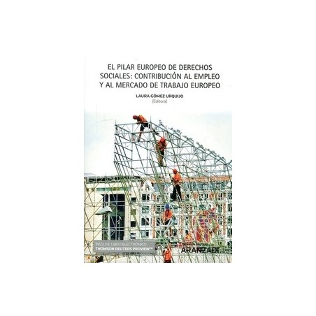El Pilar Europeo de Derechos Sociales: Contribución al Empleo y al Mercado de Trabajo Europeo ( Papel + Ebook )