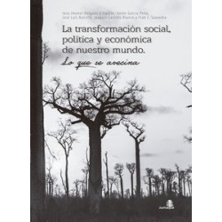 La Transformacion Social, Politica y Económica de nuestro Mundo. lo que se Avecina