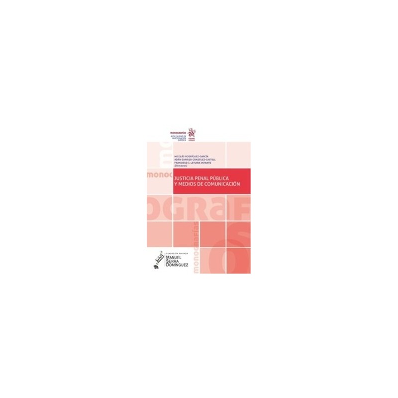 Justicia Penal Pública y Medios de Comunicación ( Papel + Ebook )
