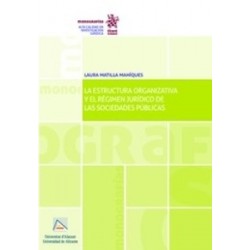 La Estructura Organizativa y el Régimen Jurídico de las Sociedades Públicas (Papel + Ebook...