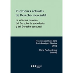 Cuestiones Actuales de Derecho Mercantil "La Reforma Europea del Derecho de Sociedades y del...