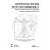 Antropología Cristiana y Derechos Fundamentales "Algunos Desafíos del Siglo XXI al Derecho Canónico y Eclesiástico del Estado"