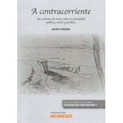 A Contracorriente (Papel + Ebook) "Un Centenar de Notas sobre la Actualidad Política, Social y...