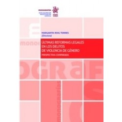 Últimas Reformas Legales en los Delitos de Violencia de Género (Papel + Ebook) "Perspectiva...