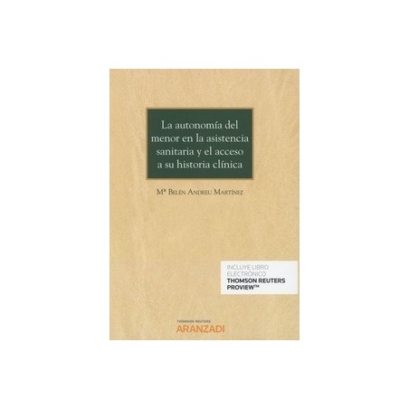 La Autonomía del Menor en la Asistencia Sanitaria y el Acceso a su Historia Clínica (Papel + Ebook)