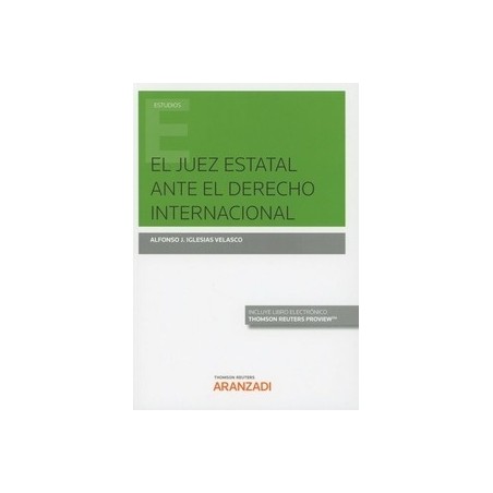 El Juez Estatal ante el Derecho Internacional (Papel + Ebook)