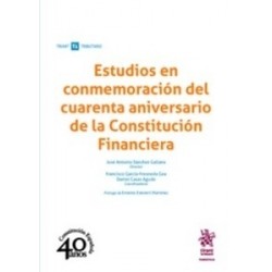 Estudios en Conmemoración del Cuarenta Aniversario de la Constitución Financiera (Papel + Ebook)