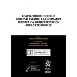 Adaptación del Derecho Procesal Español a la Normativa Europea y a su Interpretación por los Tribunales "Papel + Ebook"