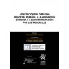 Adaptación del Derecho Procesal Español a la Normativa Europea y a su Interpretación por los Tribunales "Papel + Ebook"