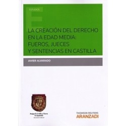 La Creación del Derecho en la Edad Media: Fueros, Jueces y Sentencias en Castilla