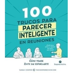 100 Trucos para Parecer Inteligente en Reuniones "Cómo Tener Éxito sin Esforzarte"