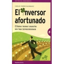 El Inversor Afortunado "Cómo Tener Suerte en las Inversiones"