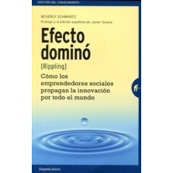 Efecto Dominó "(Rippling). Cómo los Emprendedores Sociales Propagan la Innovación por Todo el Mundo"