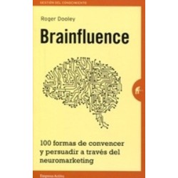 Brainfluence "100 Formas de Convencer y Persuadir a Través del Neuromarketing"