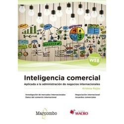 Inteligencia comercial. Aplicada a la administración de negocios internacionales