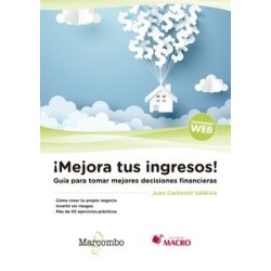 ¡Mejora tus ingresos! Guía para tomar mejores decisiones financieras