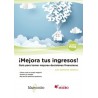 ¡Mejora tus ingresos! Guía para tomar mejores decisiones financieras