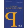 El Delito de Blanqueo de Dinero "Lavado de Dinero por Cobro de Honorarios, Ignorancia Deliberada y Derecho Comparado"