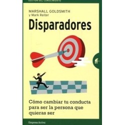 Disparadores "Cómo Cambiar tu Conducta para Ser la Persona que Quieras Ser"