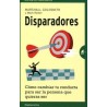 Disparadores "Cómo Cambiar tu Conducta para Ser la Persona que Quieras Ser"