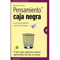 Pensamiento Caja Negra "La Sorprendente Verdad del Éxito y por que Algunos Nunca Aprenden de sus...
