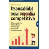 Responsabilidad Social Competitiva "Empresas que Hacen Bien su Trabajo y el Bien con su Trabajo"