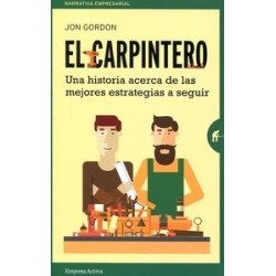 El Carpintero "Una Historia Acerca de las Mejores Estrategias a Seguir"