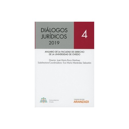 Diálogos Jurídicos 2019. Número 4 "Anuario de la Facultad de Derecho de la Universidad de Oviedo"