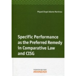 Specific Performance As The Preferred Remedy In Comparative Law And Cisg